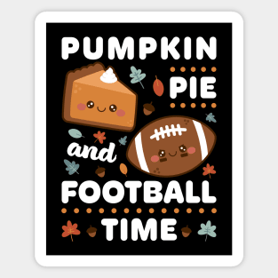 Pumpkin Pie and Football Time! Magnet